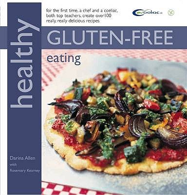 Healthy Gluten-free Eating - Allen, Darina, and Kearney, Rosemary