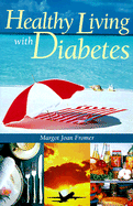 Healthy Living with Diabetes - Fromer, Margot Joan