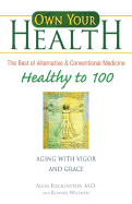 Healthy to 100: Aging with Vigor and Grace