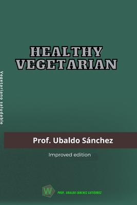 Healthy vegetarian - Gutirrez, Ubaldo Snchez