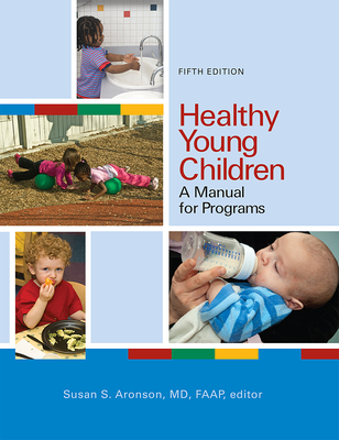 Healthy Young Children - Aronson, Susan S (Editor)