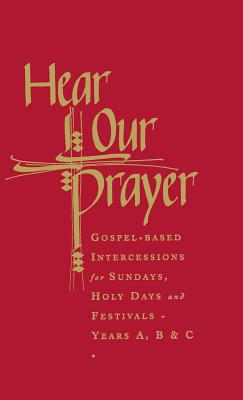 Hear Our Prayer: Gospel-Based Intercessions for Sundays and Holy Days - Chapman, Raymond