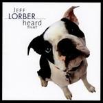 Heard That - Jeff Lorber