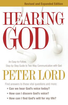 Hearing God - Lord, Peter, and Robison, James (Foreword by)