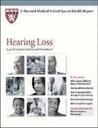 Hearing Loss: A Guide to Prevention and Treatment - Harvard Health Publications (Editor), and Vernick, David Murray (Editor), and Stockwell, Ann (Editor)