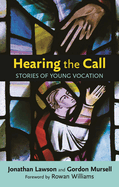 Hearing  the Call: Stories Of Young Vocation
