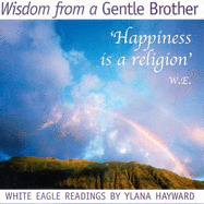 Hearing the Gentle Brother: White Eagle Readings - Hayward, Ylana (Read by)