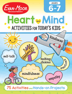 Heart and Mind Activities for Today's Kids Workbook, Age 6 - 7