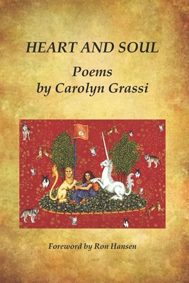 Heart and Soul, Poems by Carolyn Grassi - Grassi, Carolyn