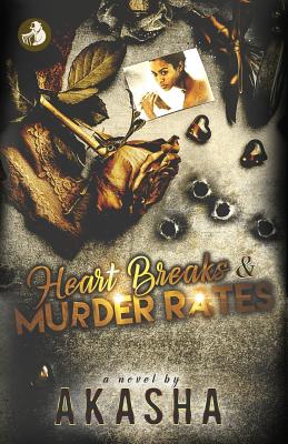 Heart Breaks & Murder Rates - Reeder, Akasha