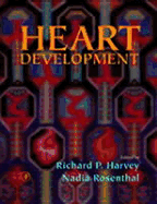 Heart Development - Harvey, Richard P (Editor), and Rosenthal, Nadia (Editor)