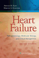 Heart Failure: Pathophysiology, Molecular Biology, and Clinical Management