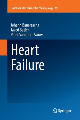 Heart Failure - Bauersachs, Johann (Editor), and Butler, Javed (Editor), and Sandner, Peter (Editor)