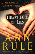 Heart Full of Lies: A True Story of Desire and Death