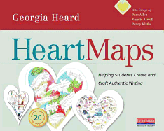 Heart Maps: Helping Students Create and Craft Authentic Writing