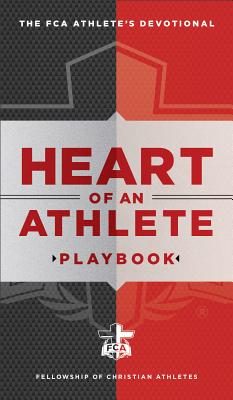 Heart of an Athlete Playbook: Daily Devotions for Peak Performance - Fellowship of Christian Athletes