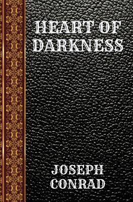 Heart of Darkness: By Joseph Conrad - Conrad, Joseph