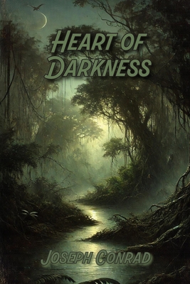 Heart of Darkness - Conrad, Joseph