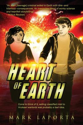 Heart of Earth: Book 1 of THE CHANGING HEARTS OF IXDAHAN DAHEREK - Laporta, Mark