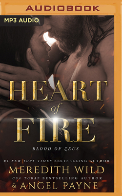 Heart of Fire - Wild, Meredith, and Payne, Angel, and Mack, Jennifer (Read by)