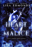 Heart of Malice (Alice Worth Book 1): An Alice Worth Novel