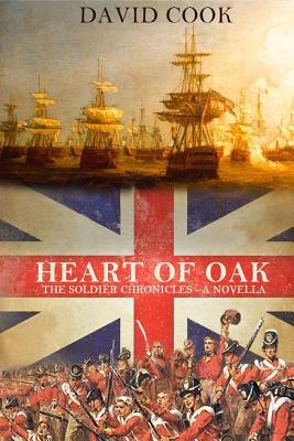 Heart of Oak: The Soldier Chronicles - Cook, David