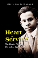 Heart of Service: The Untold Story of Dr M P L Yegappan