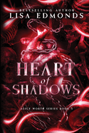 Heart of Shadows (Alice Worth Book 5): An Alice Worth Novel