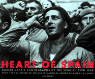Heart of Spain: Robert Capa's Photographs of the Spanish Civil War