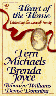 Heart of the Home - Michaels, Fern, and Micheals, Fern, and Williams, Bronwyn T