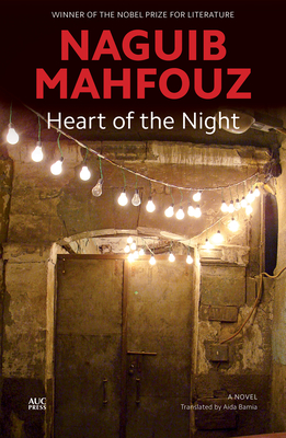 Heart of the Night - Mahfouz, Naguib, and Bamia, Aida (Translated by)