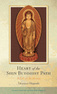 Heart of the Shin Buddhist Path: A Life of Awakening