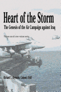 Heart of the Storm - The Genesis of the Air Campaign Against Iraq - Reynolds, Richard T