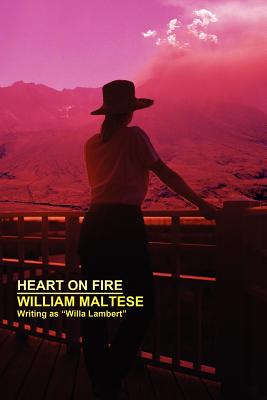 Heart on Fire: A Romance - Maltese, William