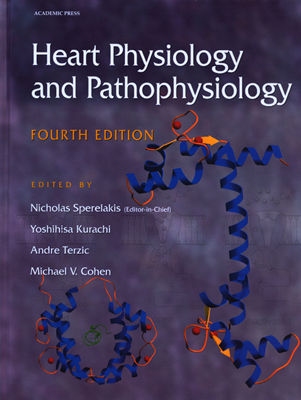 Heart Physiology and Pathophysiology - Kurachi, Yoshihisa (Editor), and Terzic, Andre (Editor), and Seprelakis, Nicholas