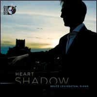 Heart Shadow - Bruce Levingston (piano)