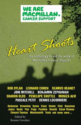 Heart Shoots: An Anthology to Aid the Work of Macmillan Cancer Support - Dylan, Bob, and Olds, Sharon, and Heaney, Seamus