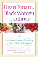 Heart Smart for Black Women and Latinas: A 5-Week Program for Living a Heart-Healthy Lifestyle