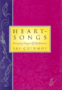 Heart Songs: Everyday Prayers, and Meditations