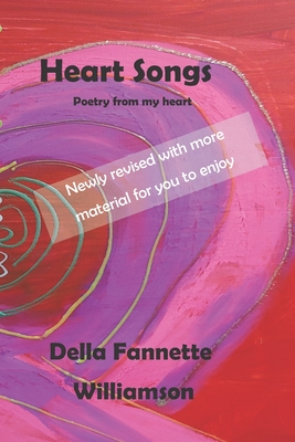 Heart Songs: Poetry From My Heart - Williamson, Della Fannette