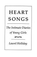 Heart Songs: The Intimate Diaries of Young Girls