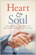 Heart & Soul: Five American Companies That Are Making the World a Better Place (Large Print 16pt)