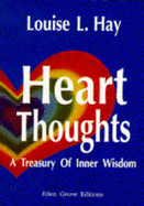 Heart Thoughts: A Personal Treasury of Inner Wisdom