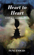 Heart to Heart: A Gift of Unconditional Love