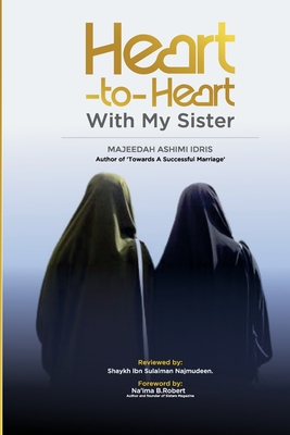 Heart-to-Heart with My Sisters - Robert, Na'ima B (Foreword by), and Idris, Majeedah Ashimi