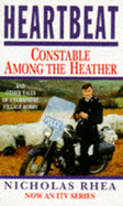 Heartbeat: Constable Among the Heather - Rhea, Nicholas