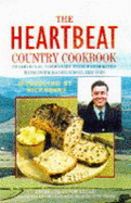 "Heartbeat" Country Cookbook: Traditional Yorkshire Food Recipes - Bridge, Tom, and Berry, Nick (Foreword by)
