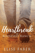 Heartbreak at Roosevelt Ranch