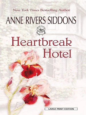 Heartbreak Hotel - Siddons, Anne Rivers