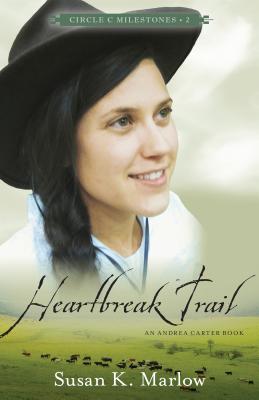 Heartbreak Trail: An Andrea Carter Book - Marlow, Susan K